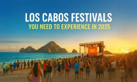 Los Cabos Festivals You Need to Experience in 2025