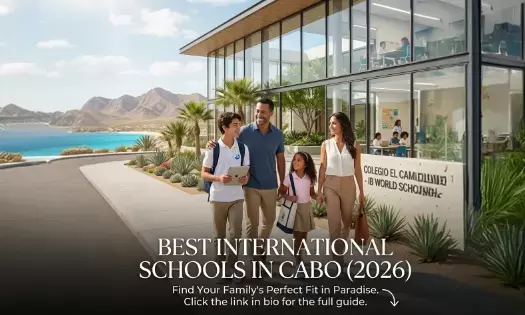 The Best International Schools in Cabo (2026): A Parent’s Guide to Relocation