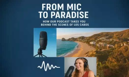From Mic to Paradise: Take an Insider’s Journey Behind the Scenes of Los Cabos