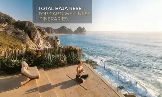 Beyond the Spa: Top-Rated Wellness Itineraries in Cabo for a Total Baja Reset