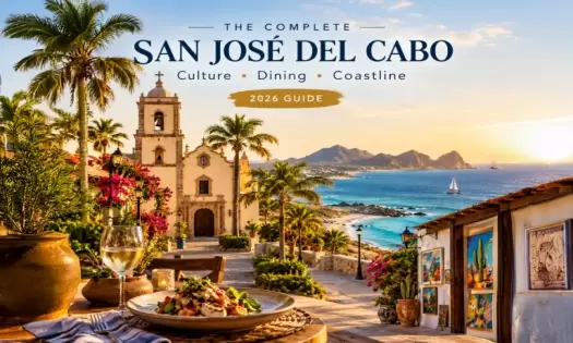 The Complete San Jose del Cabo Guide: Culture, Dining, and Coastline
