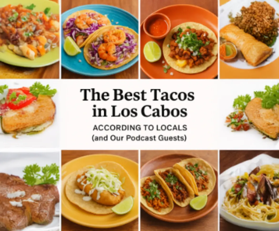 Best Tacos in Los Cabos—Local Favorites & Hidden Gems