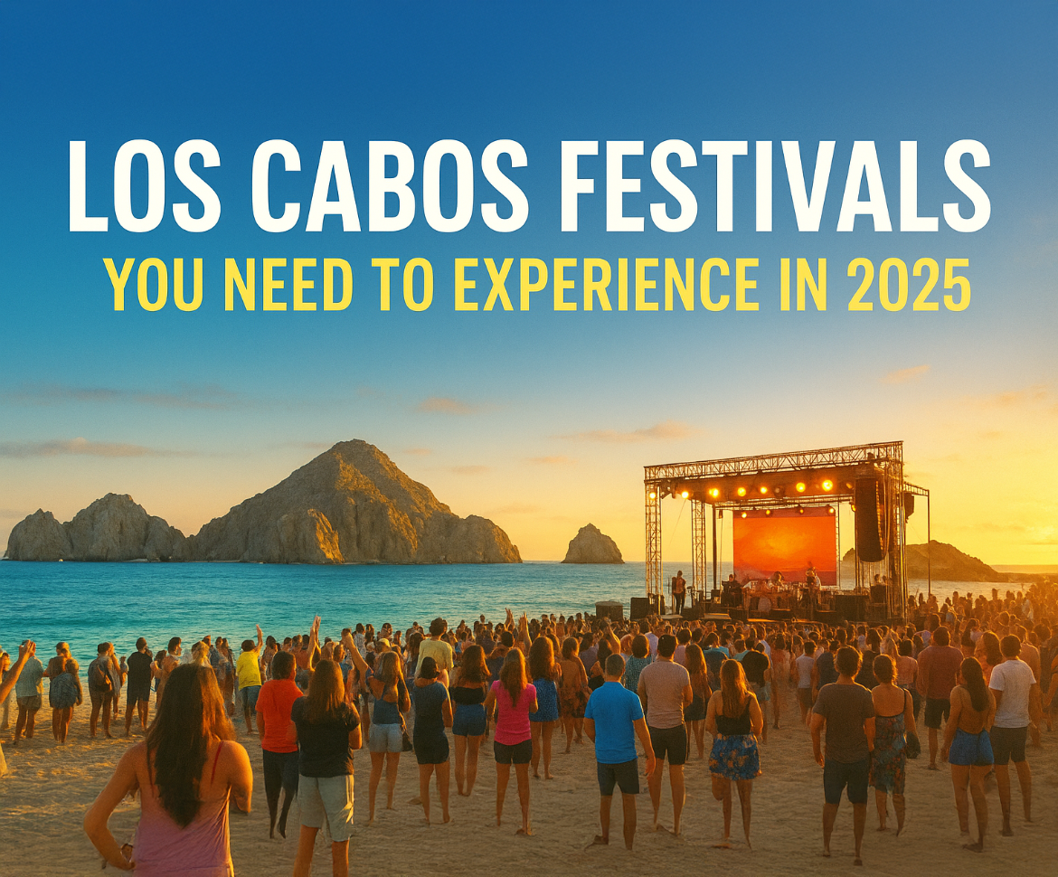 Los Cabos Festivals 2025: Music, Culture & Celebrations
