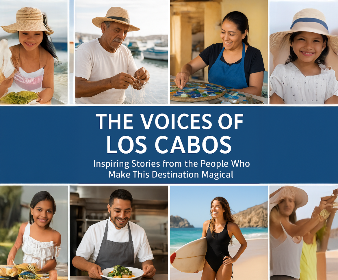 The Voices of Los Cabos: Stories Behind the Magic