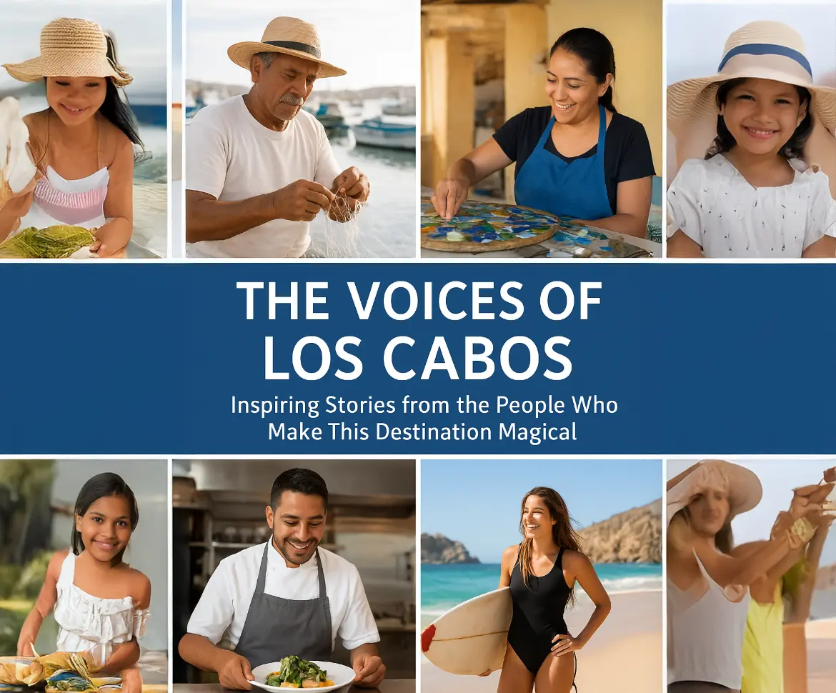 The Voices of Los Cabos: Stories Behind the Magic