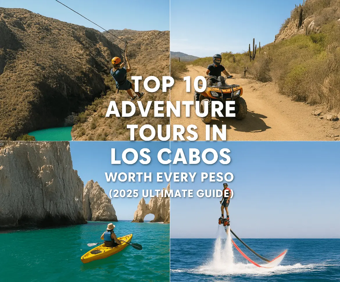 Top 10 Adventure Tours in Los Cabos (2025 Guide)