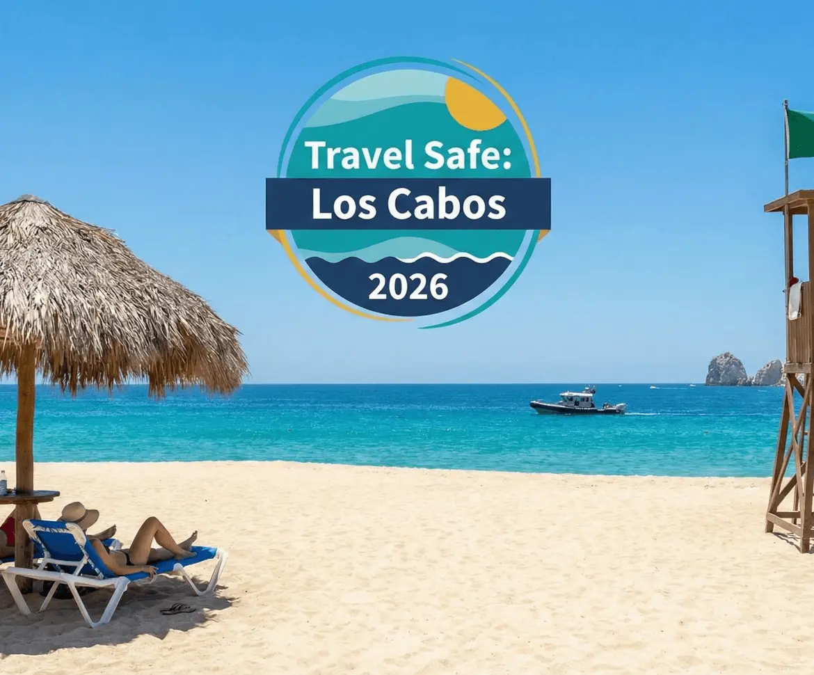 Is Los Cabos Safe in 2026? Facts, Tips & Expert Advice