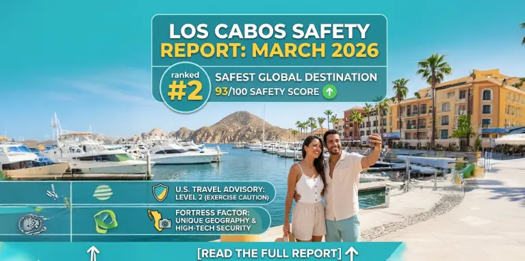 Los Cabos Safety Report March 2026: Is It Safe? (93/100 Score)