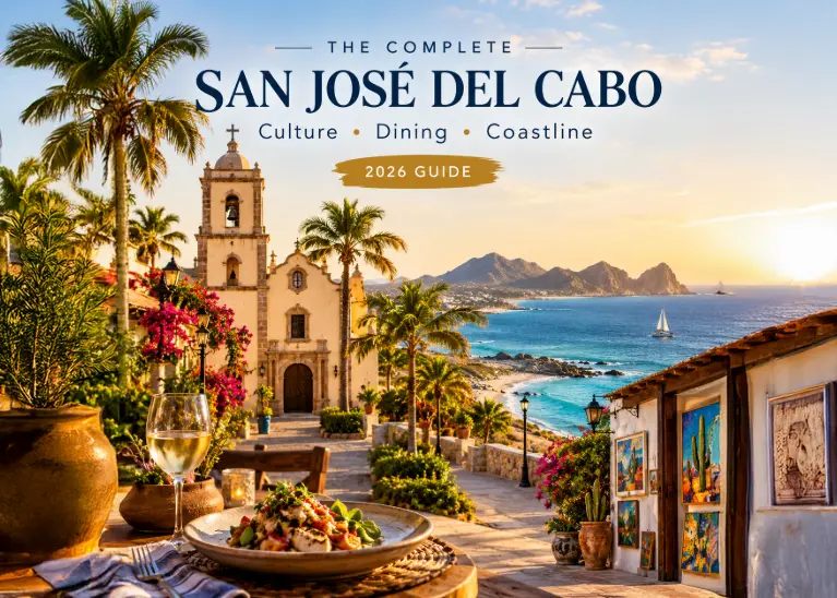   San Jose del Cabo Guide [2026 Insider Expert Tips]